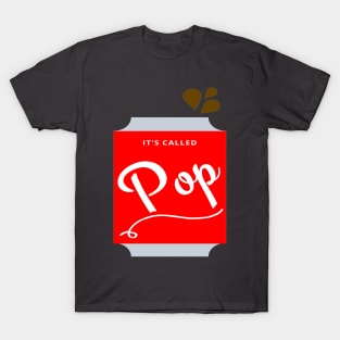 It's Called 'Pop' T-Shirt